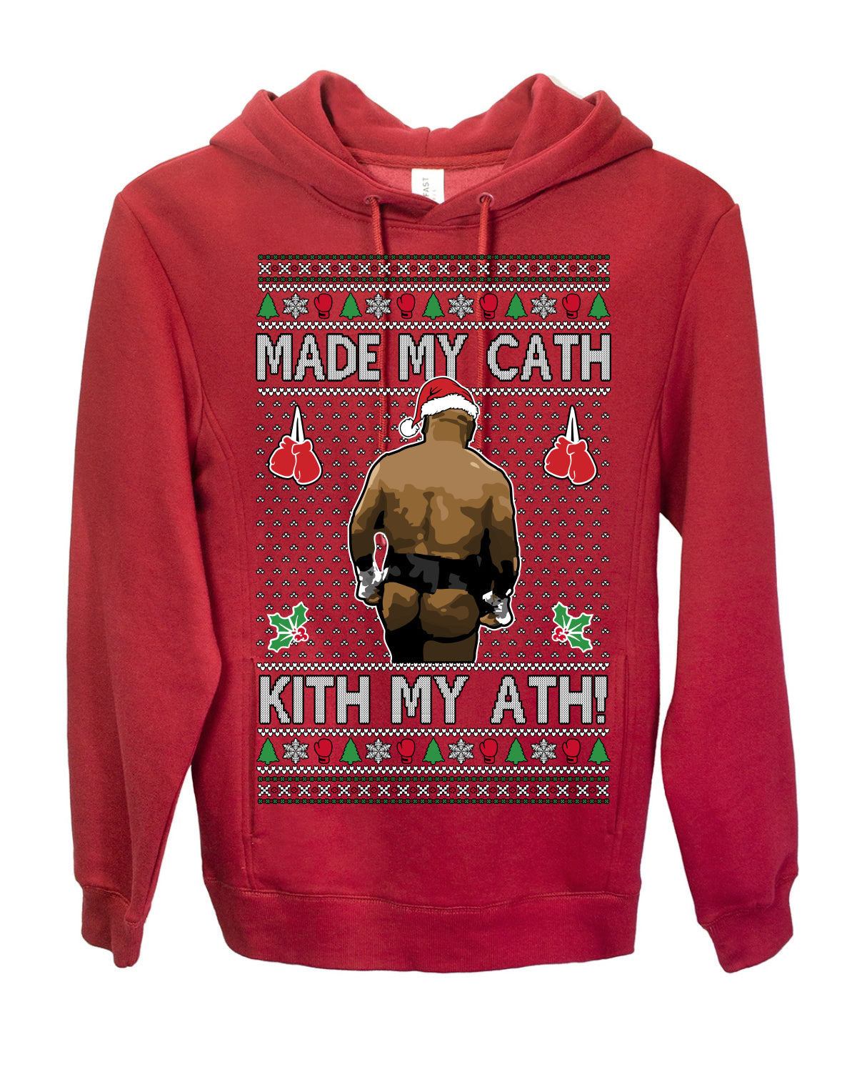 Made My Cath Kith My Ath, Funny Mike Tyson Cash Money Viral Kiss My Ass Boxing Fight Meme, Men Women Ugly Christmas Sweater Ugly Christmas Premium Side-Pocket Hoodie Sweatshirt
