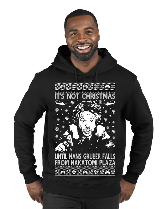 It's Not Christmas Until Hans Gruber Falls From Nakatomi Plaza White, Classic Xmas Movie McClane, Ugly Christmas Sweater Ugly Christmas Unisex Hoodie Sweatshirt