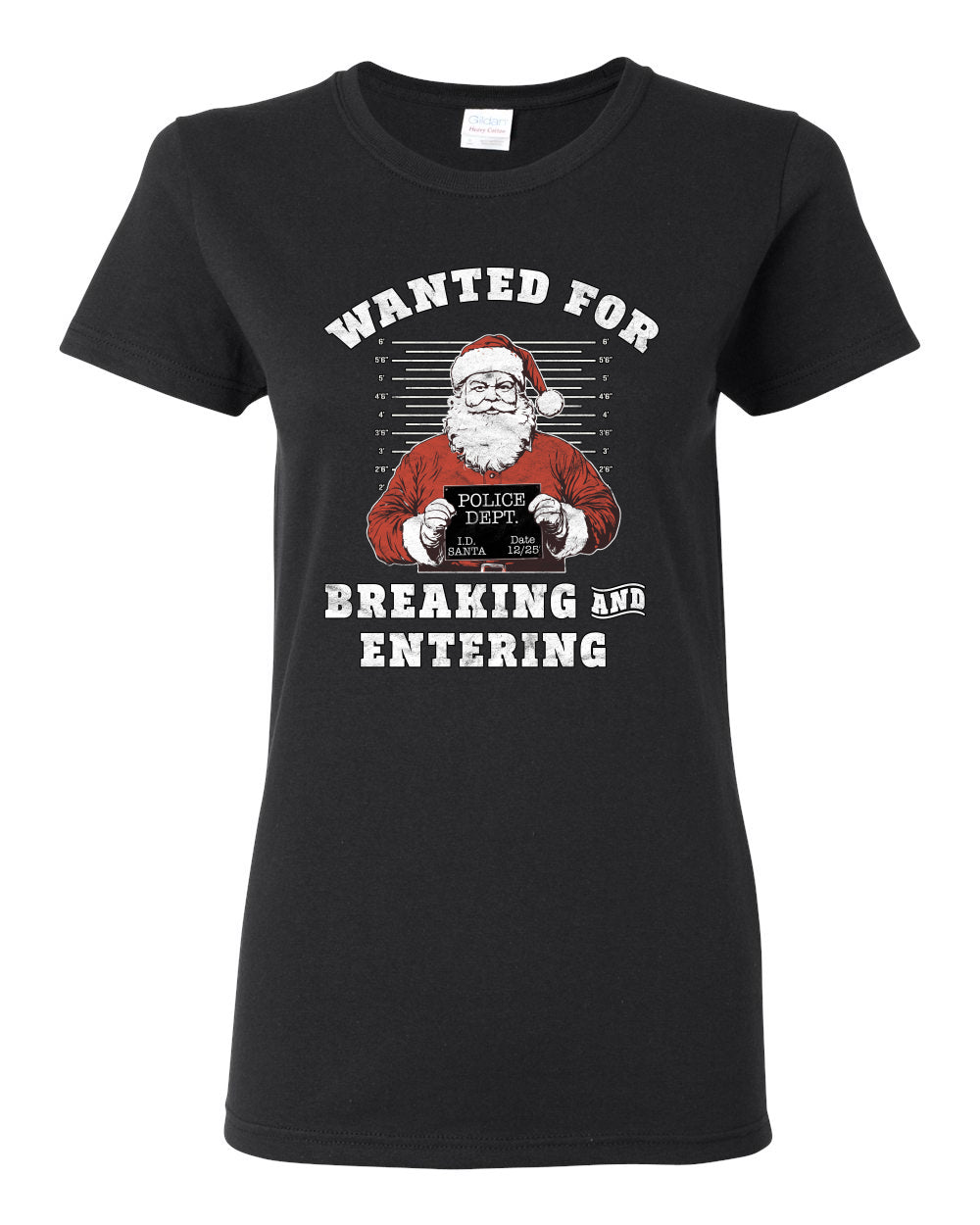 Wanted for Breaking and Entering | Funny Santa Claus Christmas Eve Police Mugshot Ugly Christmas Womens Graphic T-Shirt