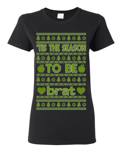 Tis the Season to Be Brat Green Text, Xmas Viral Meme Music Rave Concert Merch, Unisex Ugly Christmas Sweaters for Women Men Ugly Christmas Womens Graphic T-Shirt