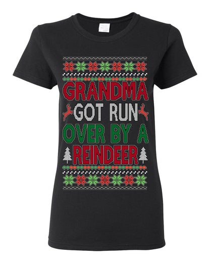 Grandma Got Ran Over by a Reindeer | Classic Xmas Song Holiday Movie Quote, Ugly Christmas Sweater Crewneck Sweatshirt Ugly Christmas Womens Graphic T-Shirt