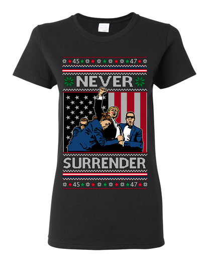 Never Surrender, Pro Donald Trump Fight Fight Fight Fist Pump 2024 Butler PA Rally Shot, Ugly Christmas Sweater Ugly Christmas Womens Graphic T-Shirt