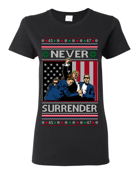 Never Surrender, Pro Donald Trump Fight Fight Fight Fist Pump 2024 Butler PA Rally Shot, Ugly Christmas Sweater Ugly Christmas Womens Graphic T-Shirt