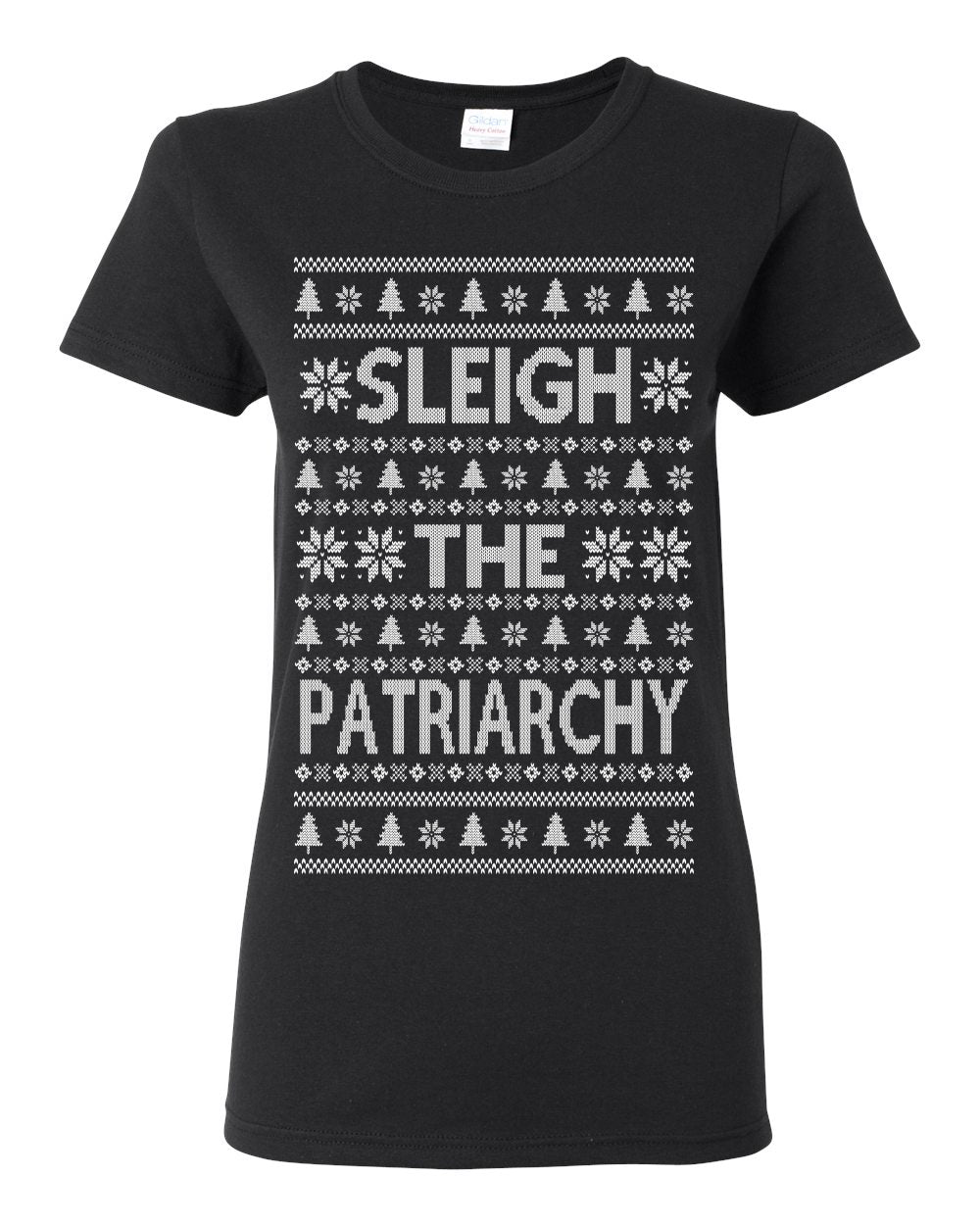 Sleigh the Patriarchy Funny Feminist Middle Class Meme Ugly Christmas Sweater Ugly Christmas Womens Graphic T-Shirt