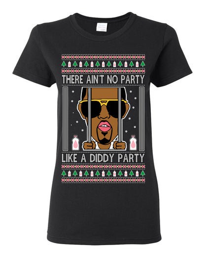 There Ain't No Party Like a Diddy Party, Viral Meme Trendy Baby Oil Crazy Parties Funny Classic Ugly Christmas Sweater Ugly Christmas Womens Graphic T-Shirt