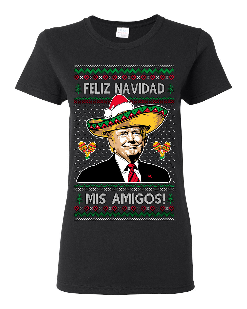 Feliz Navidad Mi Amigos, 47th USA President of the United States, Gift for Republicans Conservatives Ugly Christmas Sweater Ugly Christmas Womens Graphic T-Shirt