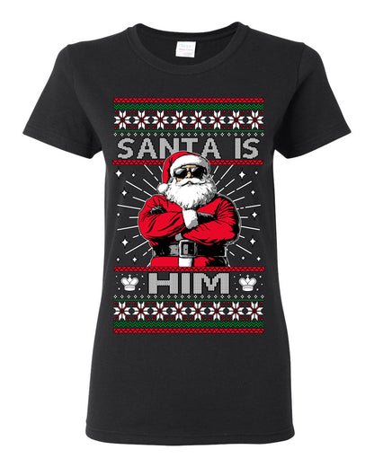 Santa Is Him Funny Gen Z Viral Meme Shades, Religious Christ Christian Christianity Brain Rot Joke Slang Ugly Christmas Sweater Ugly Christmas Womens Graphic T-Shirt