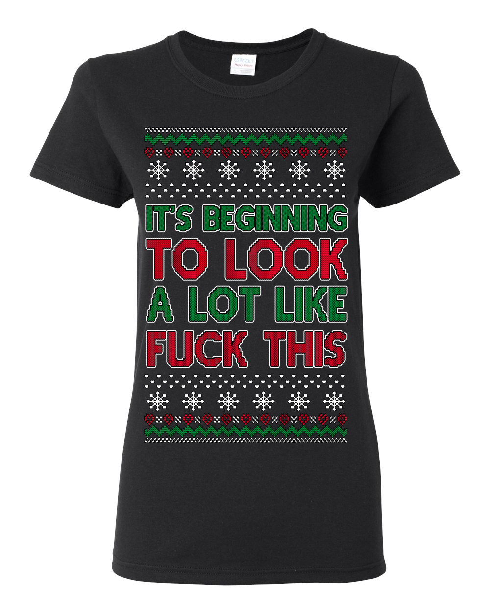 It's Beginning to Look a Lot Like Fuck This Funny Vulgar Swear Curse Words Ugly Christmas Sweater Ugly Christmas Womens Graphic T-Shirt