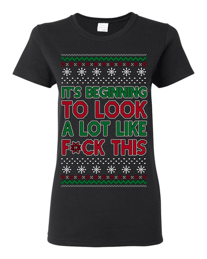 It's Beginning to Look a Lot Like F This Clean Funny Swear Curse Word Ugly Christmas Sweater Ugly Christmas Womens Graphic T-Shirt