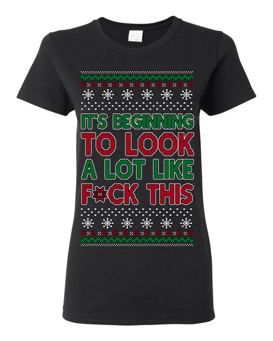 It's Beginning to Look a Lot Like F This Clean Funny Swear Curse Word Ugly Christmas Sweater Ugly Christmas Womens Graphic T-Shirt