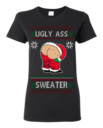 Ugly Ass Sweater Funny Santa Claus Butt Xmas Ugly Christmas Sweater Ugly Christmas Womens Graphic T-Shirt