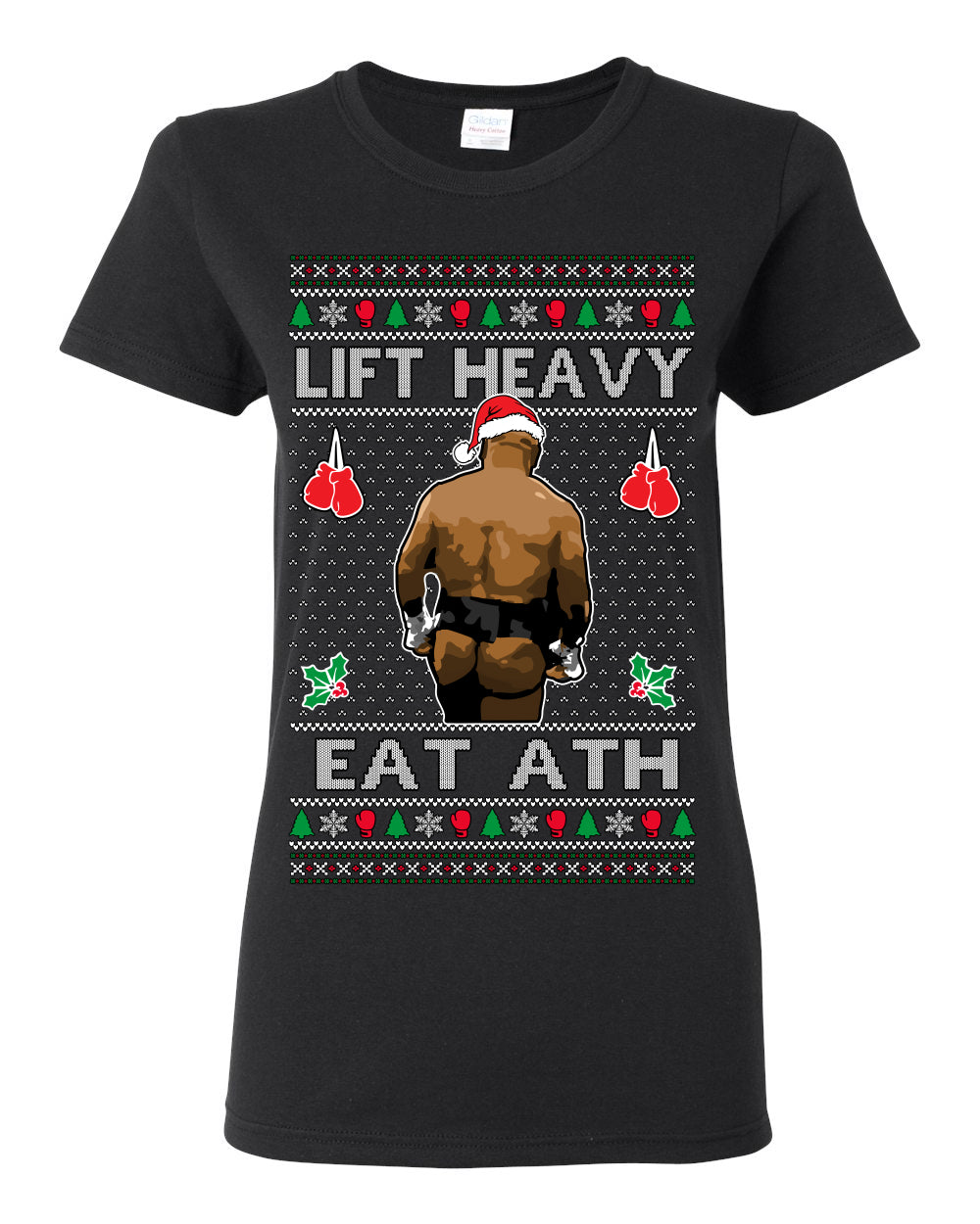 Lift Heavy Eat Ath Merry Chrithmith, Mike Tyson Butt Viral Weightlifting Lifting Boxing Fight Meme Men Women Funny Ugly Christmas Sweater Ugly Christmas Womens Graphic T-Shirt