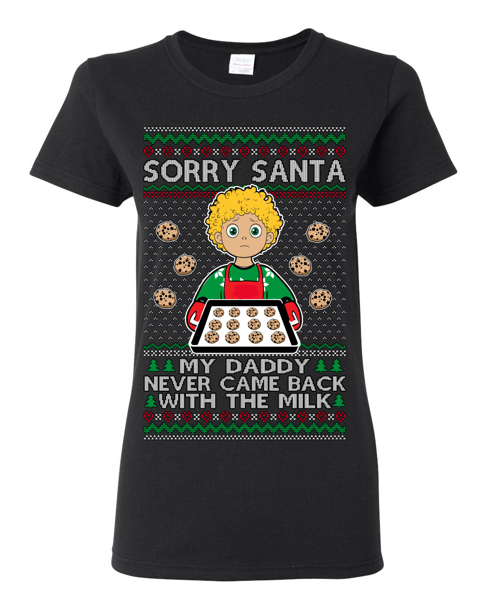 Sorry Santa Dad Never Came Back With Milk, Funny Viral Daddy Left Sad Kid Meme Ugly Christmas Sweater Ugly Christmas Womens Graphic T-Shirt