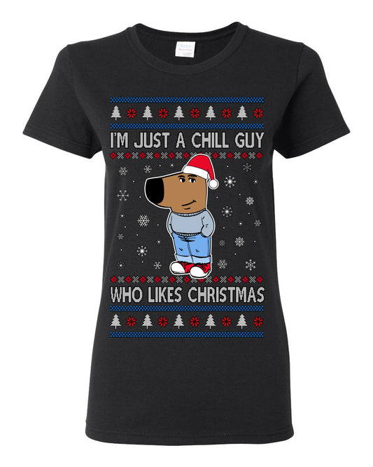 I'm Just a Chill Guy Who Likes Christmas, Viral Dog My New Character Meme Coin CHILLGUY Funny Internet Memes, Ugly Christmas Sweater Ugly Christmas Womens Graphic T-Shirt