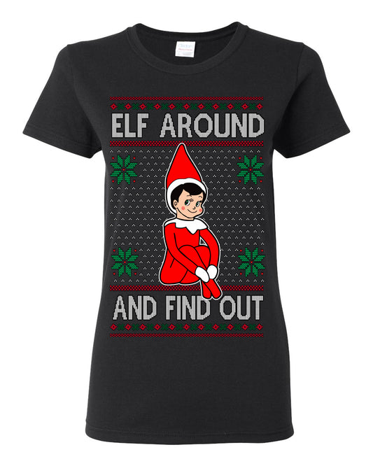 Elf Around and Find Out Funny Gift Toy on a Shelf, Classic Viral Winter Holidays Xmas Meme Ugly Christmas Sweater Ugly Christmas Womens Graphic T-Shirt