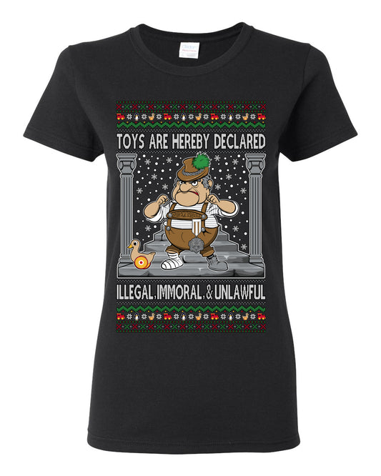 Toys Are Hereby Declared Illegal Immoral  Unlawful, Funny Classic 1970 Xmas Movie Quote Character Santa Claus Comin to Town, Ugly Christmas Sweater Ugly Christmas Womens Graphic T-Shirt