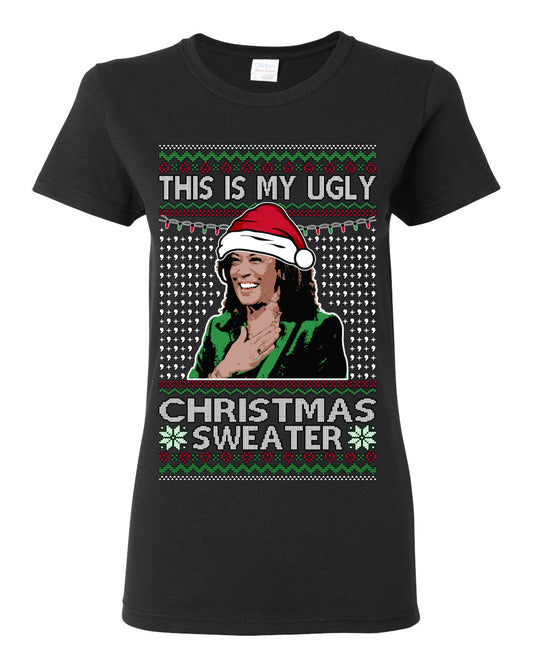 This Is My Ugly Sweater, Funny Santa Anti Kamala Harris, Political Ugly Christmas Sweater Ugly Christmas Womens Graphic T-Shirt