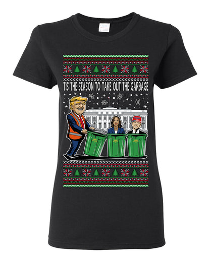 Tis the Season to Take Out the Garbage President Trump, 47th USA President of the United States, Gift for Republicans Conservatives Ugly Christmas Sweater Ugly Christmas Womens Graphic T-Shirt