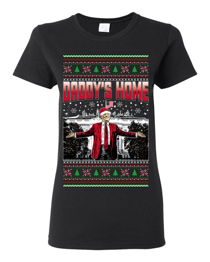 Daddy's Home Red Suit, I'll Be Home for Christmas | Funny Santa Clause President Donald Trump White House Holiday Xmas Sweaters, MAGA Ugly Christmas Womens Graphic T-Shirt