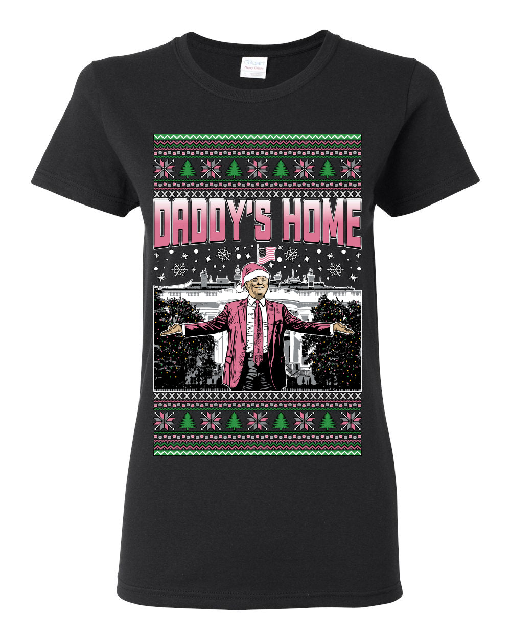 Daddy's Home Pink Suit, I'll Be Home for Christmas | Funny Santa Clause President Donald Trump White House Holiday Xmas Sweaters, MAGA Ugly Christmas Womens Graphic T-Shirt