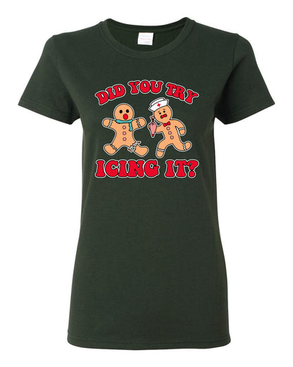 Did You Try Icing It? Funny Cute Gingerbread Doctor, Desert Cookies Ginger Bread Ugly Christmas Womens Graphic T-Shirt