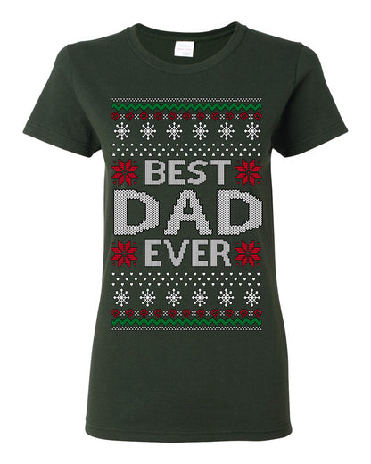 Best Dad Ever Classic Xmas Winter Holidays Ugly Christmas Sweater Ugly Christmas Womens Graphic T-Shirt