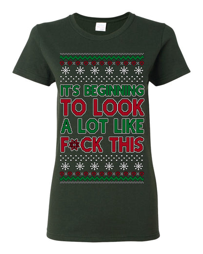 It's Beginning to Look a Lot Like F This Clean Funny Swear Curse Word Ugly Christmas Sweater Ugly Christmas Womens Graphic T-Shirt