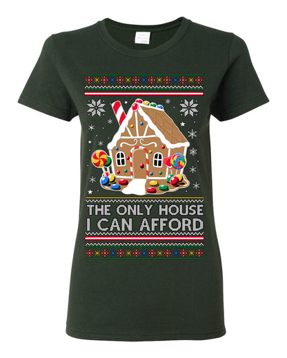 The Only House I Can Afford, Funny Viral Millennial Economy Market Retirement Meme Ugly Christmas Sweater Ugly Christmas Womens Graphic T-Shirt