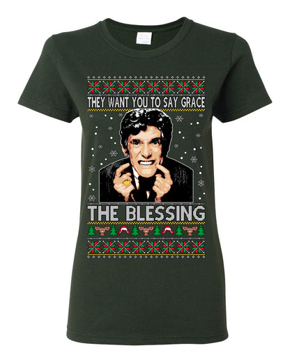 They Want You to Say Grace The Blessing, Fiunny Uncle Louis Classic Holiday 80s Xmas Movies Ugly Christmas Sweater Ugly Christmas Womens Graphic T-Shirt