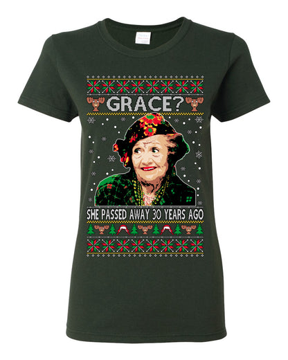 Grace She Passed Away 30 Years Ago, Funny Aunt Bethany Classic Holiday 80s Xmas Movies Ugly Christmas Sweater Ugly Christmas Womens Graphic T-Shirt