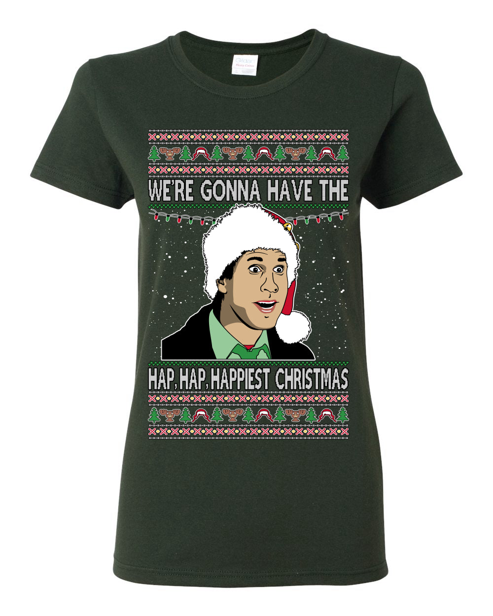 We're Gonna Have the Hap Hap Happiest, Funny Clark Quote 80s Classic Xmas Christmas Vacation Cousin Eddie Quotes, Ugly Christmas Sweater Ugly Christmas Womens Graphic T-Shirt