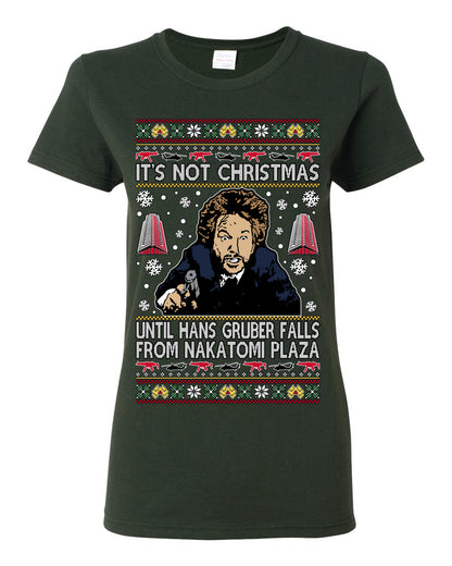 It's Not Christmas Until Hans Gruber Falls From Nakatomi Plaza Color, Classic Xmas Movie McClane, Ugly Christmas Sweater Ugly Christmas Womens Graphic T-Shirt