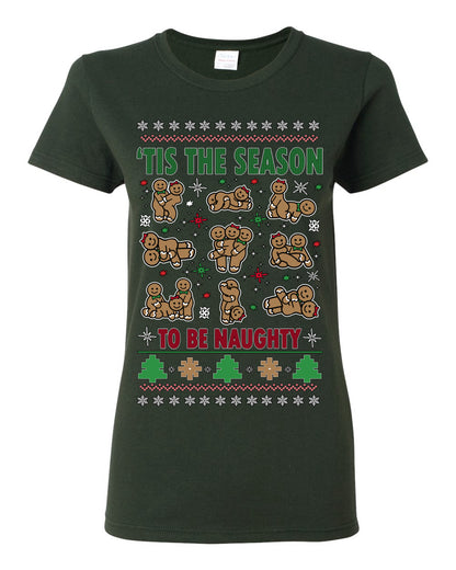 Tis' The Season To Be Naughty Funny Gingerbread Cookie Unisex Ugly Crewneck Sweatshirt Ugly Christmas Womens Graphic T-Shirt