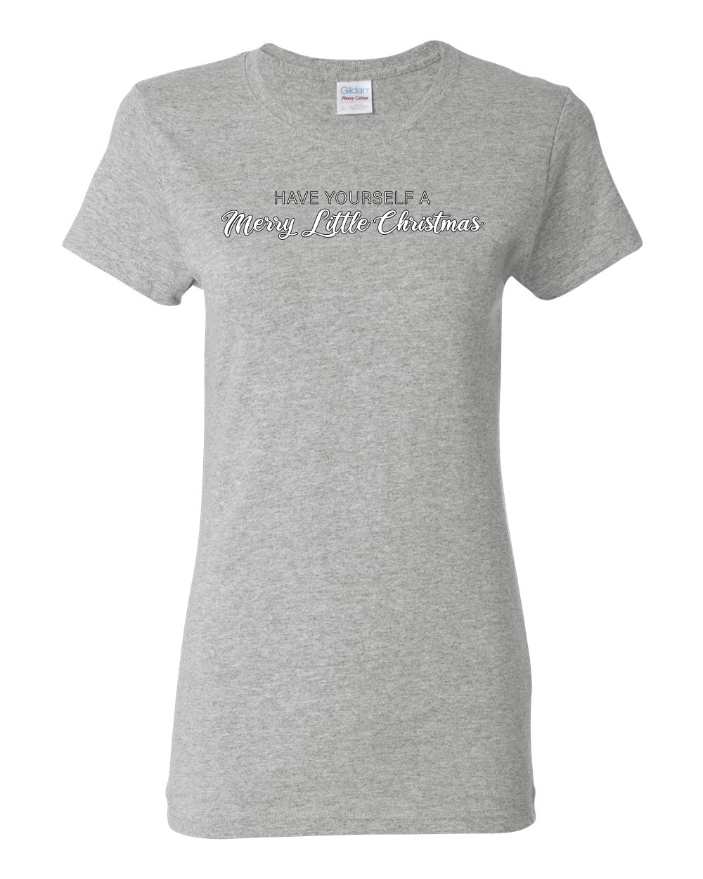 Have Yourself a Merry Little Christmas | Classic Script Winter Holiday Party, Holidays Ugly Christmas Womens Graphic T-Shirt