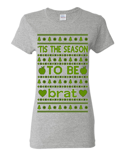 Tis the Season to Be Brat Green Text, Xmas Viral Meme Music Rave Concert Merch, Unisex Ugly Christmas Sweaters for Women Men Ugly Christmas Womens Graphic T-Shirt