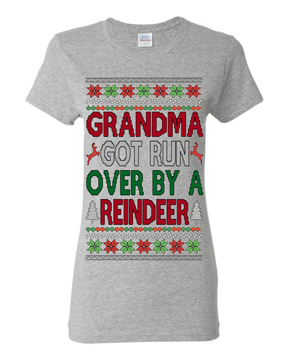 Grandma Got Ran Over by a Reindeer | Classic Xmas Song Holiday Movie Quote, Ugly Christmas Sweater Crewneck Sweatshirt Ugly Christmas Womens Graphic T-Shirt