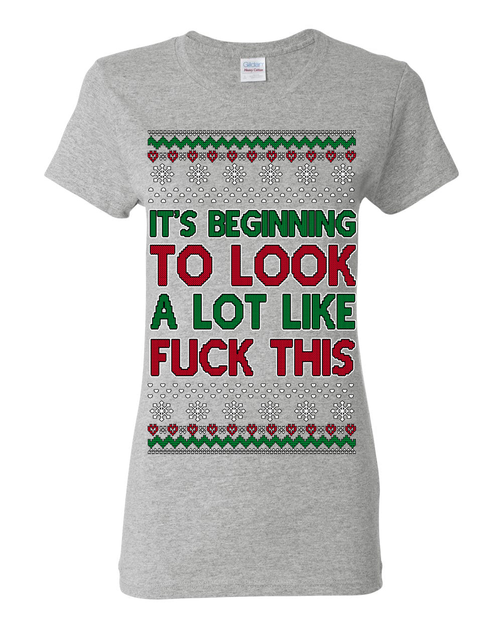 It's Beginning to Look a Lot Like Fuck This Funny Vulgar Swear Curse Words Ugly Christmas Sweater Ugly Christmas Womens Graphic T-Shirt