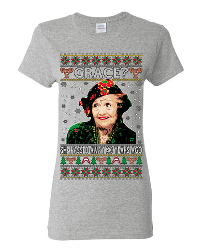 Grace She Passed Away 30 Years Ago, Funny Aunt Bethany Classic Holiday 80s Xmas Movies Ugly Christmas Sweater Ugly Christmas Womens Graphic T-Shirt
