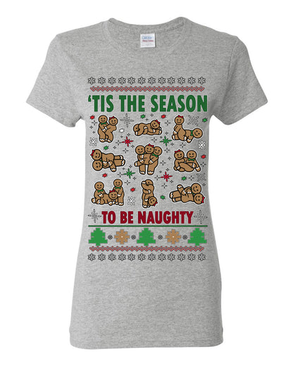 Tis' The Season To Be Naughty Funny Gingerbread Cookie Unisex Ugly Crewneck Sweatshirt Ugly Christmas Womens Graphic T-Shirt