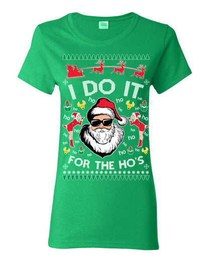 I Do It for the Hos Funny Santa Claus, Xmas Winter Holiday Classic Elves Presents Ugly Christmas Sweater Ugly Christmas Womens Graphic T-Shirt