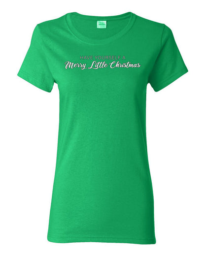 Have Yourself a Merry Little Christmas | Classic Script Winter Holiday Party, Holidays Ugly Christmas Womens Graphic T-Shirt