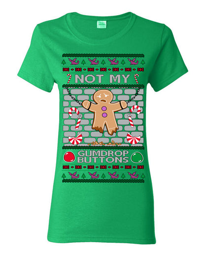 Not My Gumdrop Buttons, Funny Classic 2000s Kid Teen Movie Quote, Ugly Christmas Sweater Ugly Christmas Womens Graphic T-Shirt