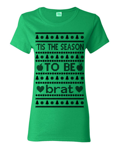Tis the Season to Be Brat Dark Text, Xmas Viral Meme Music Rave Concert Merch, Unisex Ugly Christmas Sweaters for Women Men Ugly Christmas Womens Graphic T-Shirt