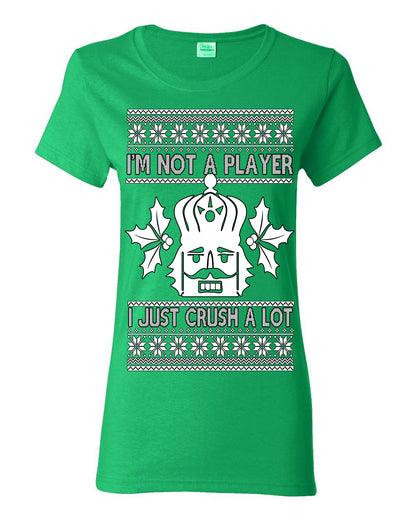 I'm Not a Player I Just Crush A Lot, Funny Nutcracker Nut Cracker Classic Holiday Food Pun Ugly Christmas Sweater Ugly Christmas Womens Graphic T-Shirt