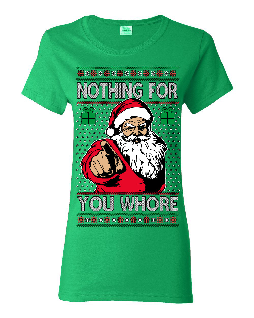 Nothing For You Whore Funny Vulgar Santa Claus Ugly Christmas Sweater Ugly Christmas Womens Graphic T-Shirt