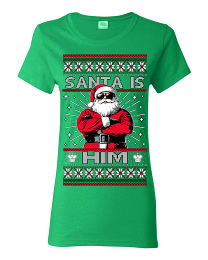 Santa Is Him Funny Gen Z Viral Meme Shades, Religious Christ Christian Christianity Brain Rot Joke Slang Ugly Christmas Sweater Ugly Christmas Womens Graphic T-Shirt