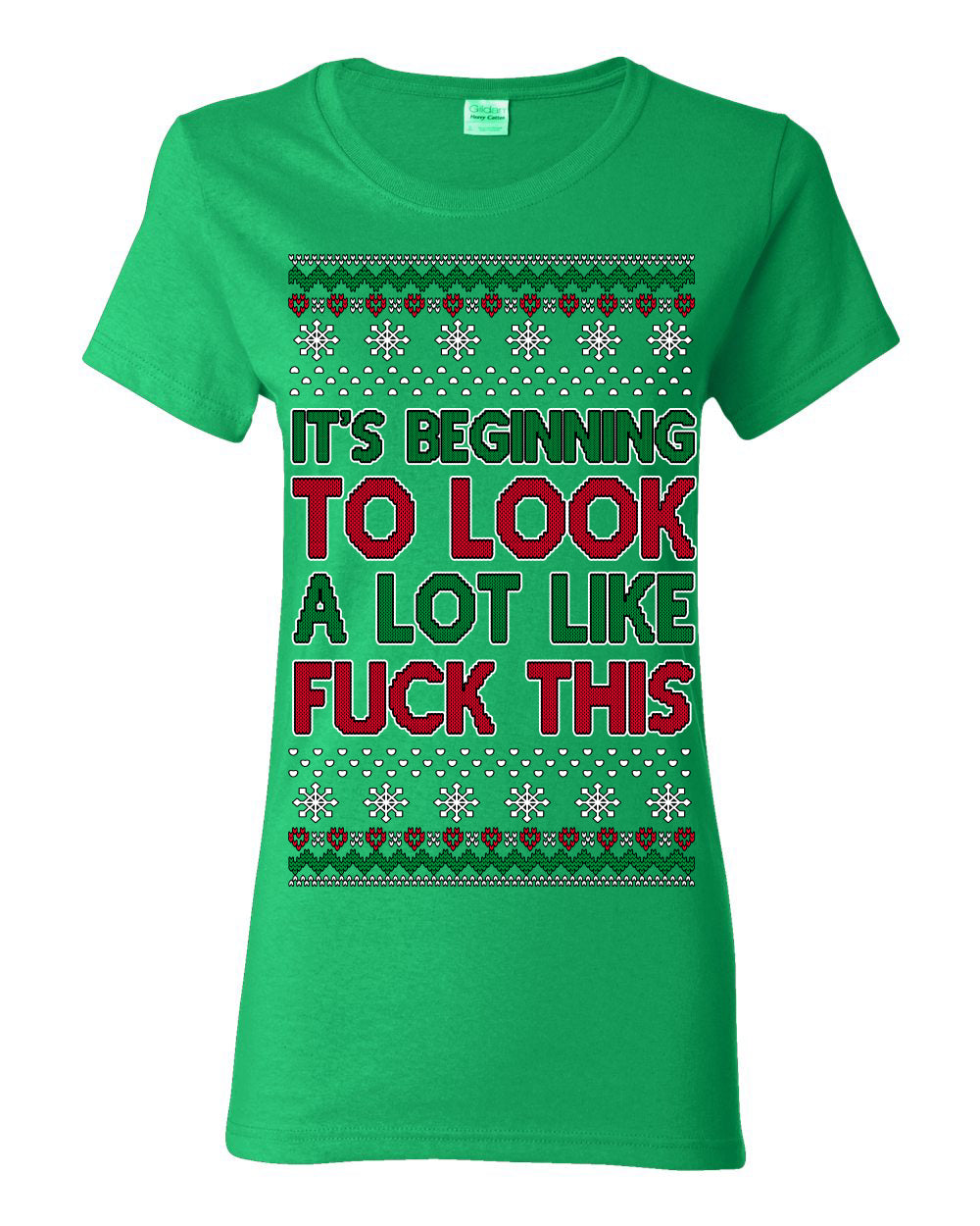 It's Beginning to Look a Lot Like Fuck This Funny Vulgar Swear Curse Words Ugly Christmas Sweater Ugly Christmas Womens Graphic T-Shirt