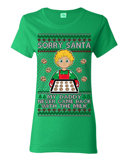 Sorry Santa Dad Never Came Back With Milk, Funny Viral Daddy Left Sad Kid Meme Ugly Christmas Sweater Ugly Christmas Womens Graphic T-Shirt