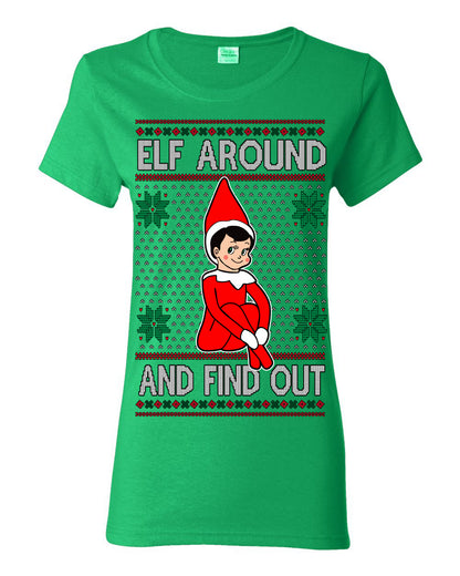 Elf Around and Find Out Funny Gift Toy on a Shelf, Classic Viral Winter Holidays Xmas Meme Ugly Christmas Sweater Ugly Christmas Womens Graphic T-Shirt