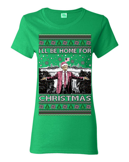 I'll Be Home for Christmas Pink Suit | Funny Santa Clause President Donald Trump White House Holiday Xmas Sweaters, MAGA Ugly Christmas Womens Graphic T-Shirt